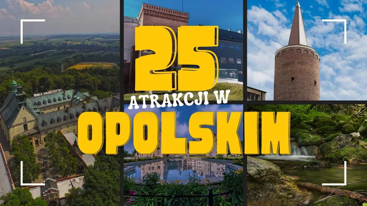 Najciekawsze atrakcje w województwie opolskim, które musisz zobaczyć